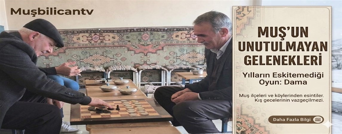 * Muş’un Kadim Geleneği: Mevsimler Değişiyor, Oyun Tutkusu Değişmiyor!