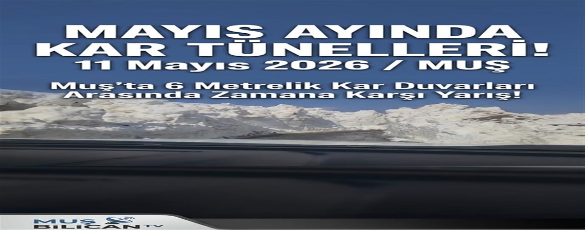 *Muş’ta İki Mevsim Bir Arada: Bir Yanda Bahar, Diğer Yanda 6 Metrelik Kar Mesaisi!*