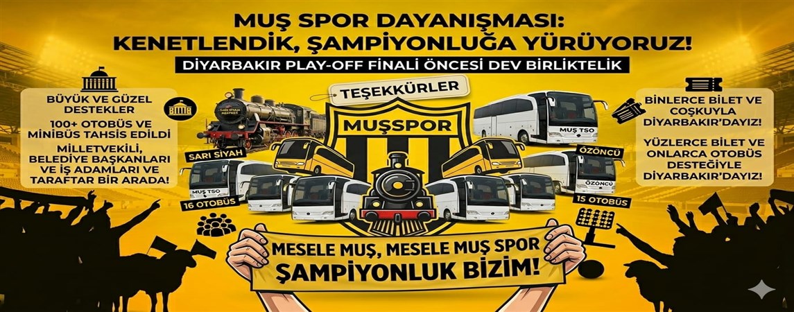 *Mesele Muş, Mesele Muşspor! Dev Final Öncesi Şehir Kenetlendi* 